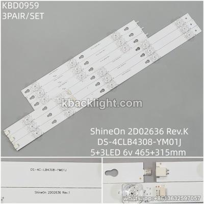 KBD0959 ShineOn 2D02636 Rev.K/DS-4CLB4308-YM01J/5+3-LED 6v465+315mm spliced 3 PAIRS/ SET
