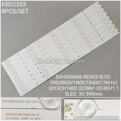 KBD2353 SVH390A06 REV03-5LED/39D3503V1W5C1B40017M-HJ/2013CH1400 3228N1 05 REV1.1/5-LED 3V399mm 8PCS/SET