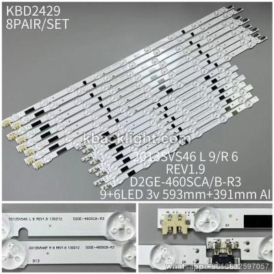 KBD2429 2013SVS46 L9/R6 REV1.9/D2GE-460SCA/B-R3/46-inch 9+6-LED 3v 593mm+391mm aluminum plate 8 PAIRS/ SET