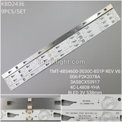 KBD2436 TMT-48S4600-3030C-8S1P REV.V6/006-P2K2078A/3AS8CX53917/4C-L4808-YHA/8-LED 3V 538mm 9PCS/SET