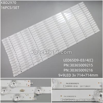 KBD2970 LED65D9-03/4(C)/PN:30365009215/PN:30365009216/9+9LED 3v 714+714mm 14+2=16PCS/SET