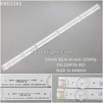 KBD3243 32inch SLim direct-32SM5J-SVL320F50-R01/9-LED 3v644mm